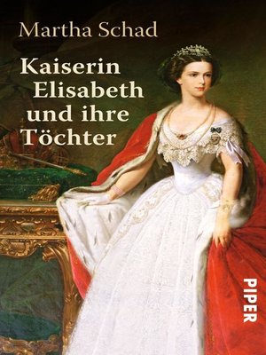 cover image of Kaiserin Elisabeth und ihre Töchter